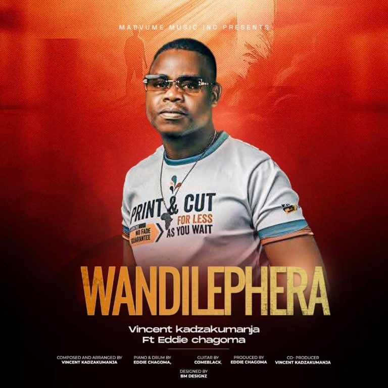 Vincent Kadzakumanja_Andilephera-ft-Eddie-ChagomaProd-by-Eddie-Chagoma-Nyimbo-Yanga.mp3